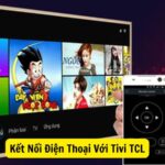 Kết Nối Điện Thoại Với Tivi TCL