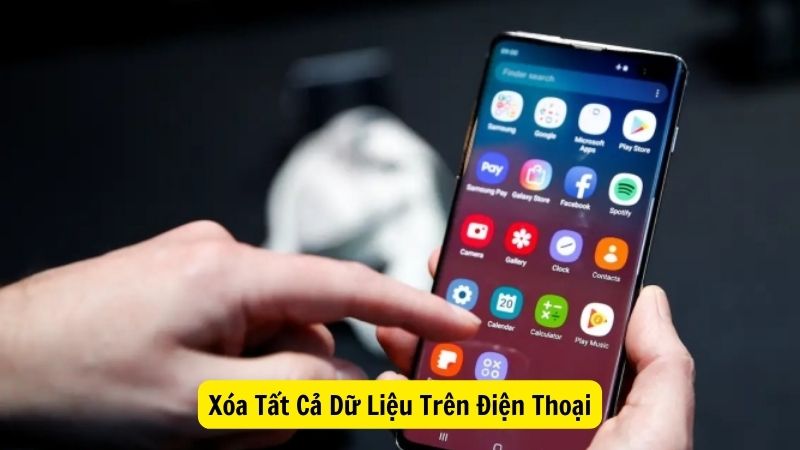 Hướng Dẫn Chi Tiết Xóa Tất Cả Dữ Liệu Trên Điện Thoại